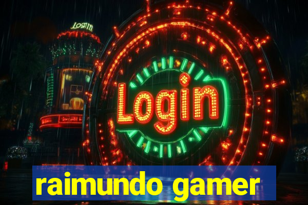 raimundo gamer